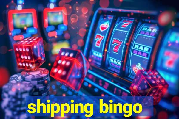 shipping bingo