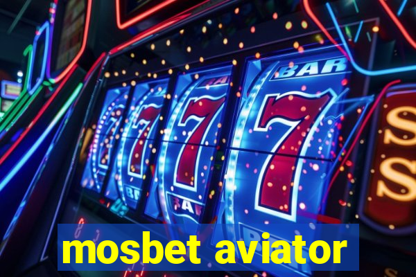 mosbet aviator