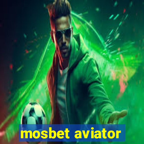 mosbet aviator