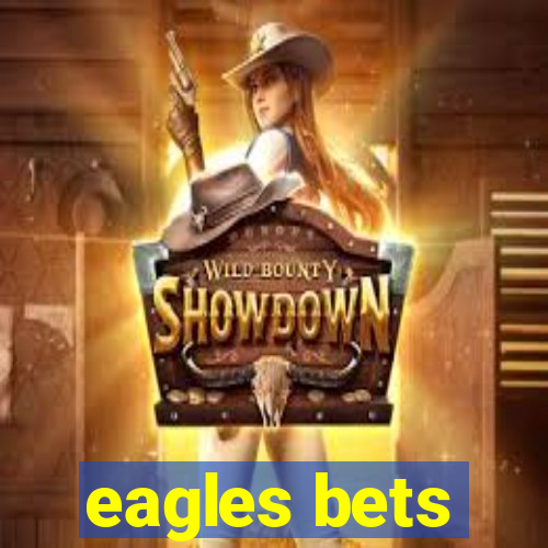 eagles bets