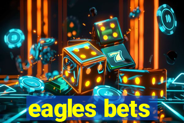 eagles bets