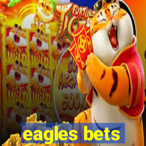 eagles bets