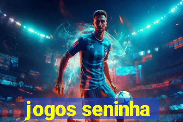 jogos seninha