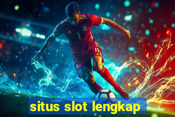 situs slot lengkap