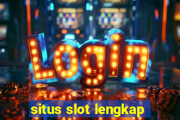 situs slot lengkap