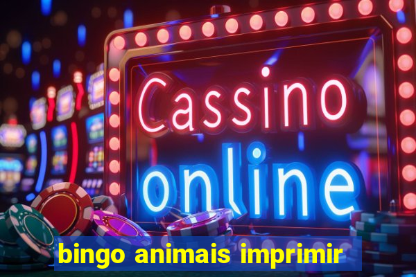 bingo animais imprimir