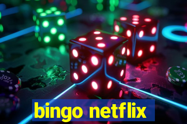 bingo netflix