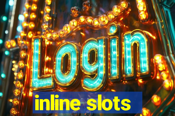 inline slots