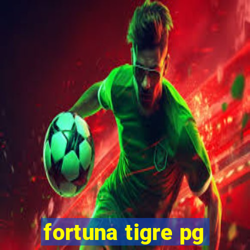 fortuna tigre pg