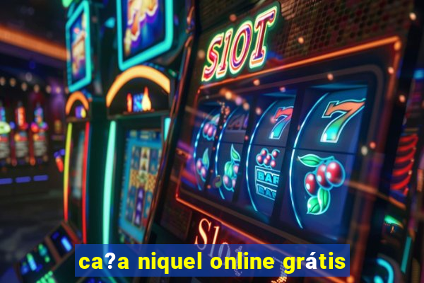 ca?a niquel online grátis