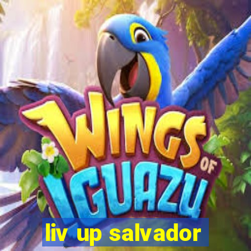 liv up salvador