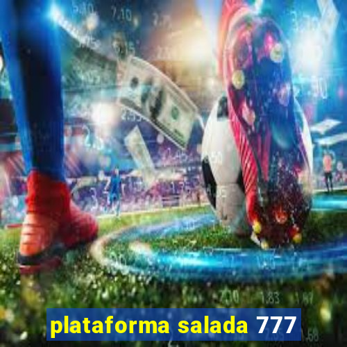 plataforma salada 777