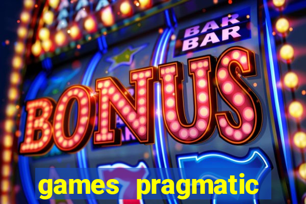 games pragmatic play slots