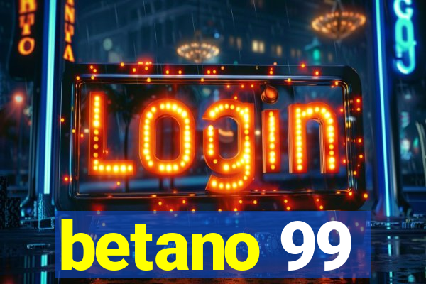 betano 99