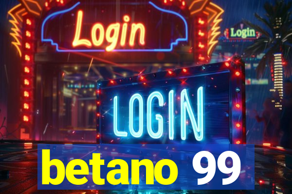 betano 99