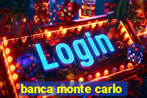 banca monte carlo