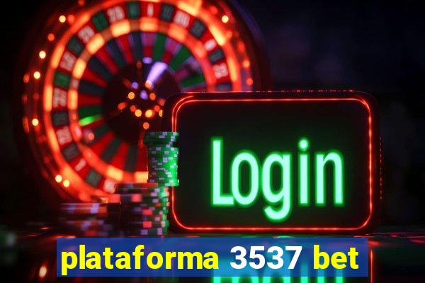 plataforma 3537 bet