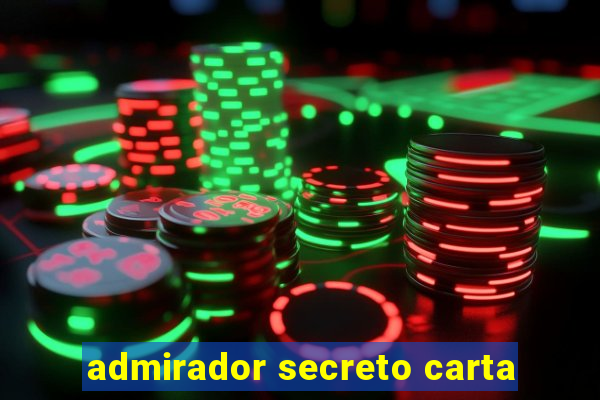 admirador secreto carta