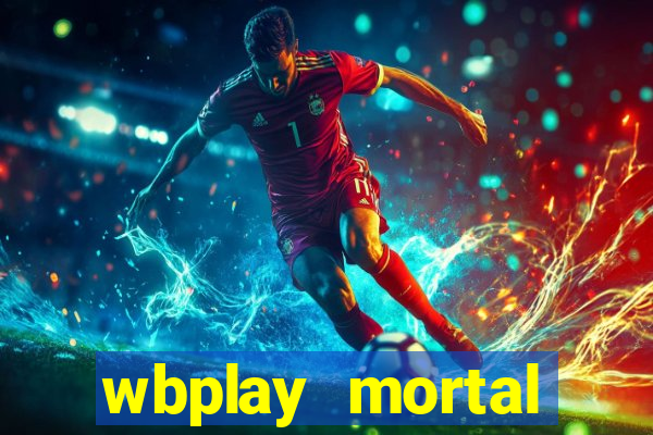 wbplay mortal kombat mobile