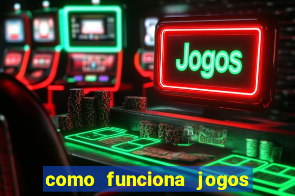 como funciona jogos de slots