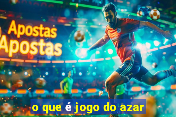 o que é jogo do azar