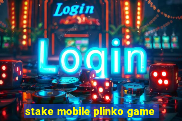 stake mobile plinko game