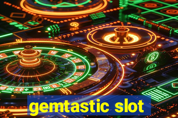 gemtastic slot