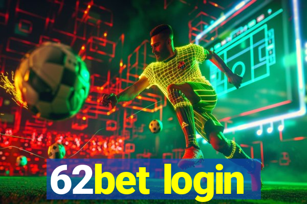 62bet login