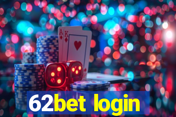 62bet login