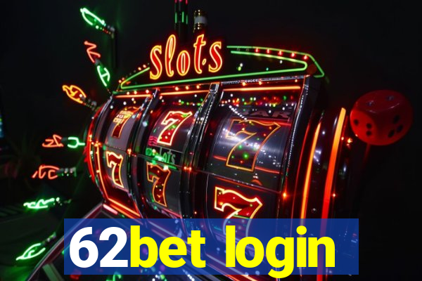 62bet login