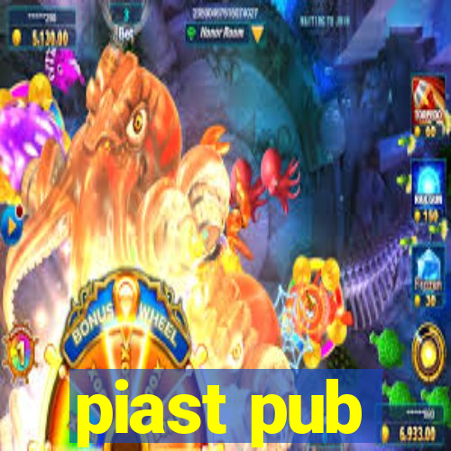 piast pub