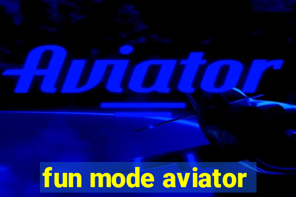 fun mode aviator