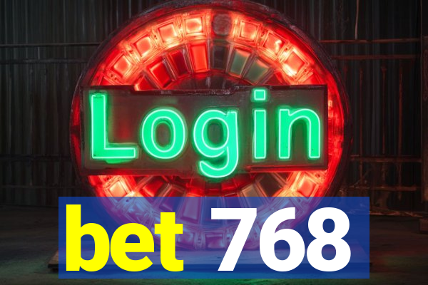 bet 768