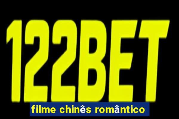 filme chinês romântico