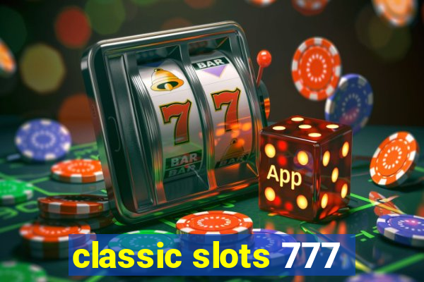 classic slots 777