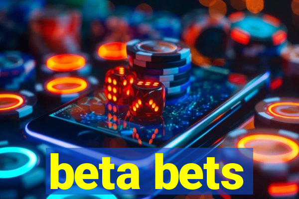 beta bets