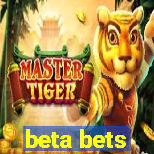 beta bets