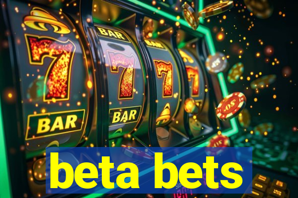 beta bets