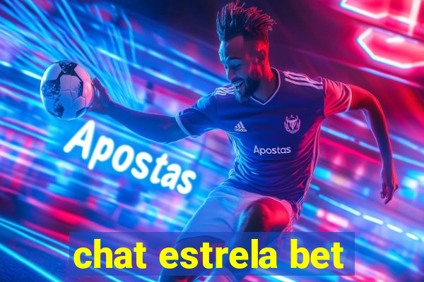 chat estrela bet