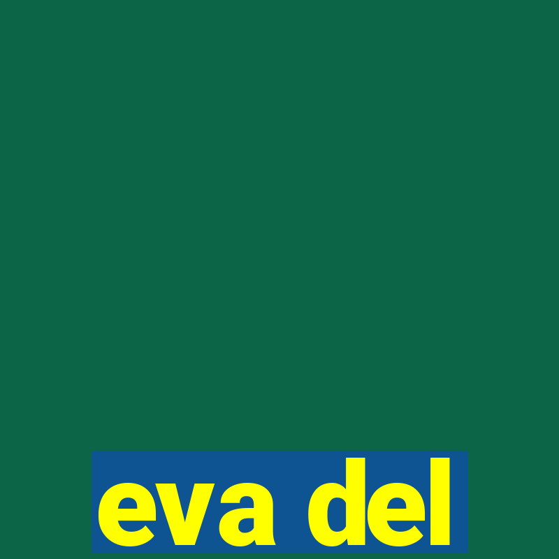 eva del