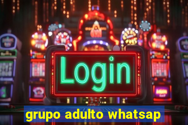 grupo adulto whatsap