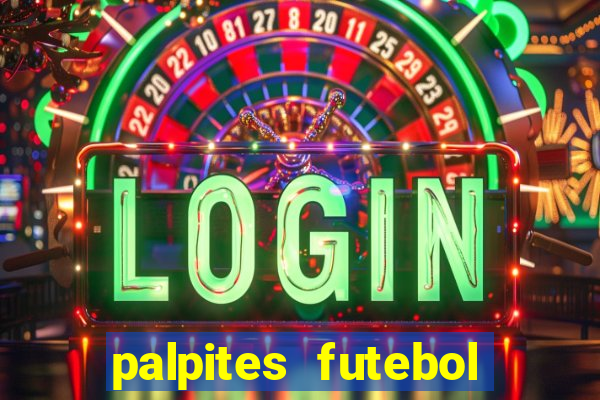 palpites futebol para hoje