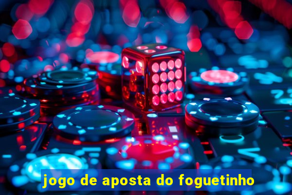 jogo de aposta do foguetinho