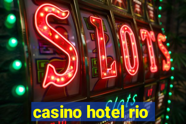 casino hotel rio