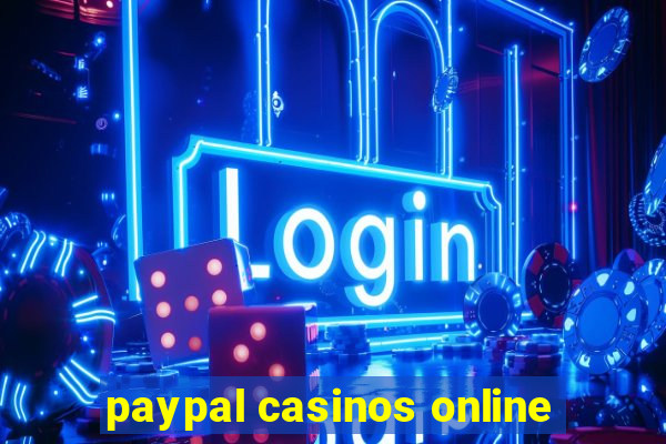 paypal casinos online