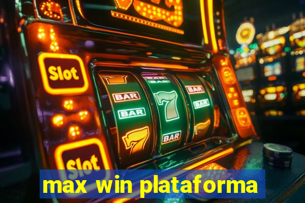 max win plataforma