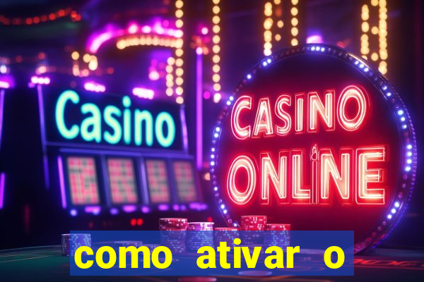 como ativar o b么nus da bet365