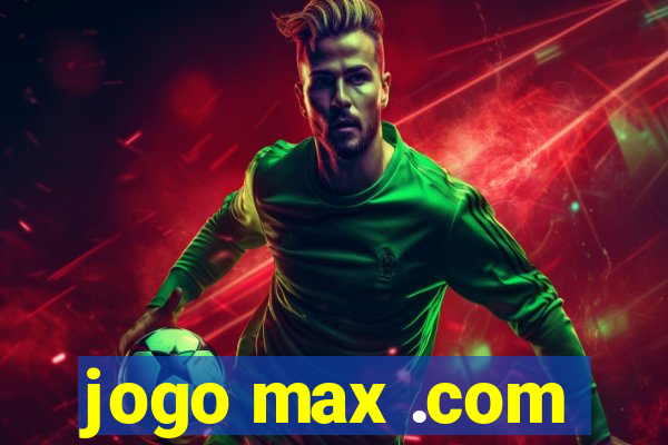 jogo max .com