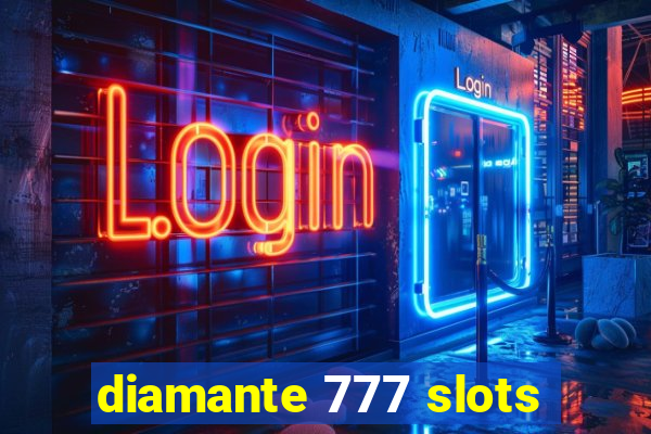 diamante 777 slots