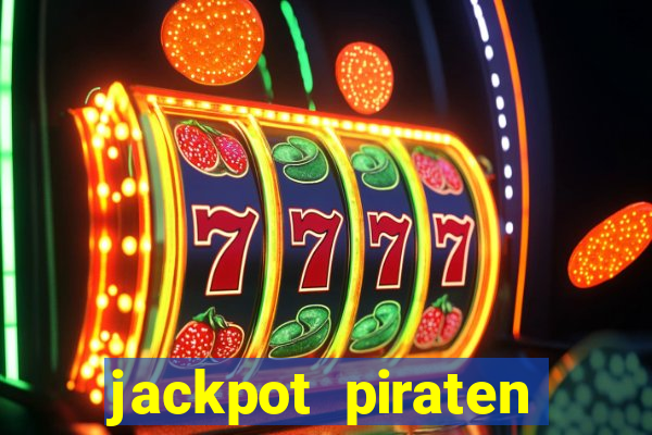 jackpot piraten casino bonus ohne einzahlung